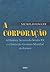 A corporação by Nicholas Hagger