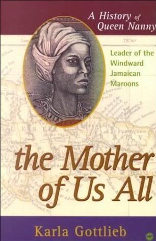 The Mother of Us All: A History of Queen Nanny, Leader of the Windward Jamaican Maroons (Paperback)
