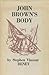 John Brown's Body by Stephen Vincent Benét John Brown's Body by Stephen Vincent Benét