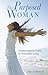 The Purposed Woman, Transformational Truths for Purposeful Living