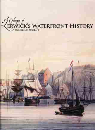 A Glimpse of Lerwick's Waterfront History (Hardcover)