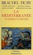 La Méditerranée: Les hommes et l'héritage
