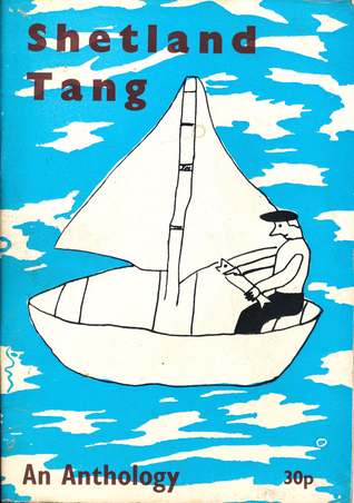 Shetland Tang: An Anthology of Poems and Prose on the theme of Shetland Primary School children