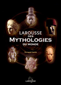 Larousse Des Mythologies Du Monde (Hardcover)