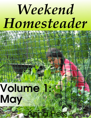 Weekend Homesteader: May
