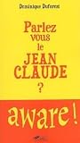 Parlez-vous le Jean-Claude Parlez-vous le Jean-Claude