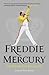 Freddie Mercury: The Definitive Biography