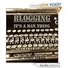 Blogging: It's a "Man" Thing