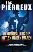 De overvallers die met z'n drieen waren