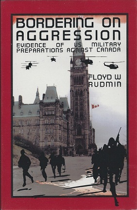 Bordering on Aggression: Evidence of US military preparations against Canada