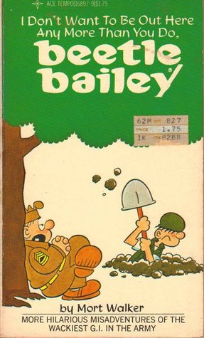 I Don't Want to Be Out Here Any More Than You, Beetle Bailey