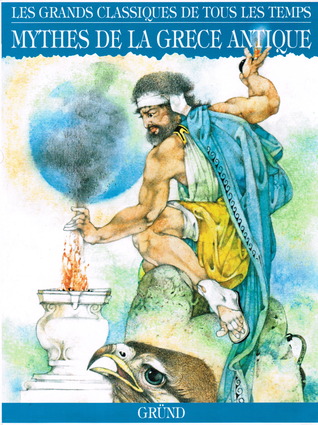 Mythes de la Grèce Antique (Les Grands Classiques de Tous les Temps)