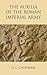The Auxilia of the Roman Imperial Army by George Leonard Cheesman