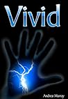 Vivid by Andrea   Murray