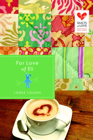 For Love of Eli (Quilts of Love, #4)
