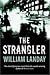The Strangler by William Landay