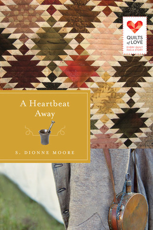 A Heartbeat Away (Quilts of Love, #7)