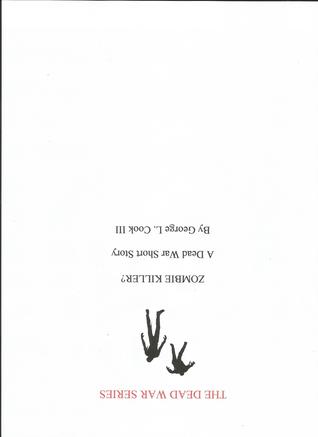 The Dead War Series: Zombie Killer - A Dead War Short Story (Kindle Edition)