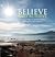 Believe and Achieve: A Collection of Inspirational Thoughts and Images