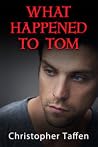What Happened to Tom What Happened to Tom