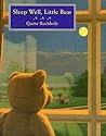 Sleep Well, Little Bear by Quint Buchholz Sleep Well, Little Bear by Quint Buchholz