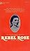 Rebel Rose by Ishbel Ross