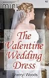 The Valentine Wedding Dress by Sherryl Woods