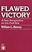 Flawed Victory: A New Persp...
