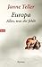 Europa. Alles, Was Dir Fehlt Roman by Janne Teller