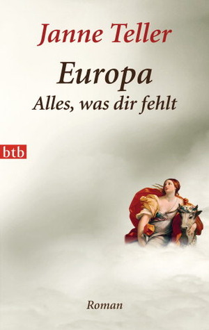 Europa. Alles, Was Dir Fehlt Roman