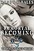 Immortal Becoming (The Enli...