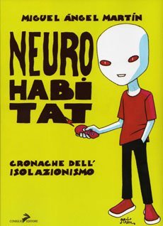 Neuro Habitat. Cronache dell'isolazionismo