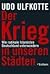 Der Krieg in unseren Städte...