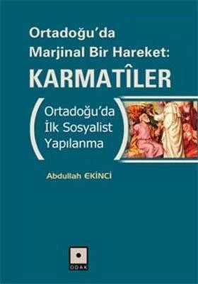 Ortadoğu'da Marjinal Bir Hareket : Karmatiler (Ortadoğu'da İlk Sosyalist Yapılanma)