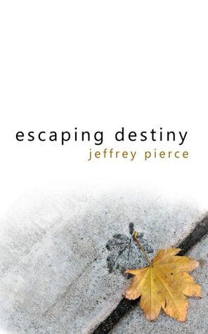 Escaping Destiny