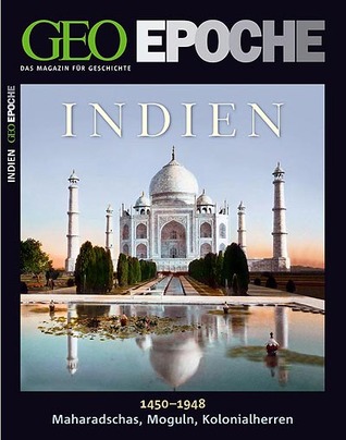 GEO Epoche Nr. 41 - Indien 1450 - 1948 (Paperback)