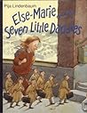 Else-Marie and Her Seven Little Daddies by Pija Lindenbaum