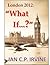 London 2012: "What If...?" (What If? #1-2)