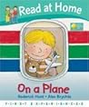 On A Plane (Read At Home: First Experiences) On A Plane (Read At Home: First Experiences)