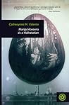 Marija Morevna és a Halhatatlan by Catherynne M. Valente Marija Morevna és a Halhatatlan by Catherynne M. Valente