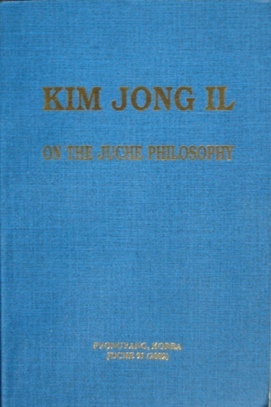 Kim Jong Il on the Juche Philosophy