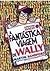 A Fantástica Viagem de Wally (Colecção Wally, #3)