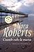 Cuando sube la marea by Nora Roberts