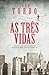 As Três Vidas by João Tordo