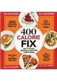 400 Calorie Fix : Slim Is Simple : 400 Ways to Eat 400 Calorie Meals
