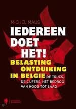 Iedereen doet het! Belastingontduiking in België.