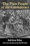 The Plain People of the Confederacy by Bell Irvin Wiley