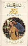 Force of Feeling (Harlequin Presents, No 1169) Force of Feeling (Harlequin Presents, No 1169)