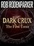 Dark Crux: The First Tome