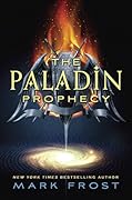 The Paladin Prophecy (The Paladin Prophecy, #1)